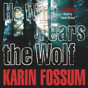 Karin Fossum - He Who Fears the Wolf