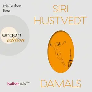 «Damals» by Siri Hustvedt