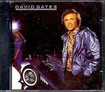 David Gates - Falling In Love Again (1980) [2008, Remastered Reissue]