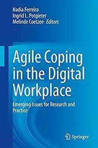 Agile Coping in the Digital Workplace: Emerging Issues for Research and Practice