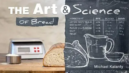 The Art & Science of Bread