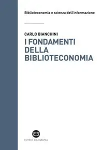 Carlo Bianchini - I fondamenti della biblioteconomia