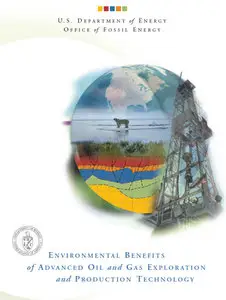Environmental Benefits of Advanced Oil and Gas Exploration and Production Technology