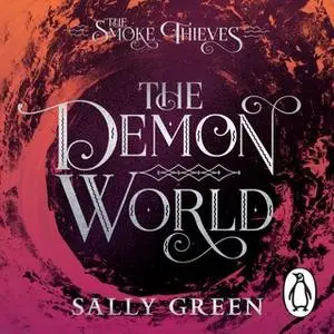 «The Smoke Thieves: The Demon World (Book 2)» by Sally Green