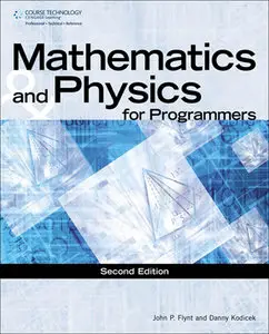 Mathematics & Physics for Programmers (Game Development Series) (Repost)