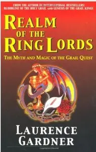 Realm of the Ring Lords: The Myth and Magic of the Grail Quest