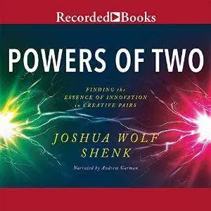 Powers of Two: Finding the Essence of Innovation in Creative Pairs (Audiobook)