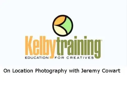 Kelby Training  - On Location Photography With Jeremy Cowart [repost]