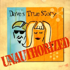 Dave's True Story - Unauthorized (2000/2002) [Official Digital Download 24bit/96kHz]