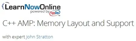 LearnNowOnline - C++ AMP: Memory Layout and Support