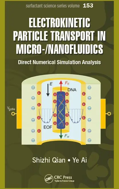 Electrokinetic Particle Transport in Micro-/Nanofluidics: Direct Numerical Simulation Analysis (Surfactant Science)