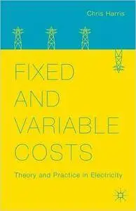 Fixed and Variable Costs: Theory and Practice in Electricity (Repost)