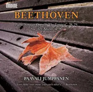 Paavali Jumppanen - Ludwig van Beethoven: Piano Sonatas, Vol 4: Opp. 31 'The Tempest', 78, 79, 81a 'Les Adieux' & 90 (2016)