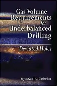 Gas volume requirements for underbalanced drilling : deviated holes