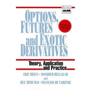 Options, Futures and Exotic Derivatives (Frontiers in Finance Series)