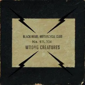 Black Rebel Motorcycle Club - Wrong Creatures (2018) [Official Digital Download]