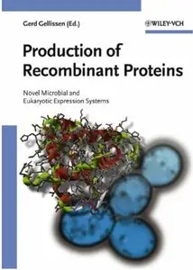 Production of Recombinant Proteins: Novel Microbial and Eukaryotic Expression Systems