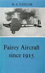 Fairey Aircraft since 1915 [Putnam]