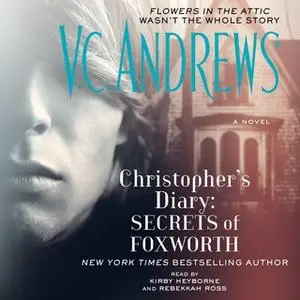 «Christopher's Diary: Secrets of Foxworth» by V.C. Andrews