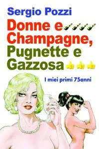 Donne e Champagne, Pugnette e gazzosa