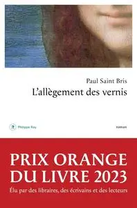 Paul Saint Bris, "L'allègement des vernis"