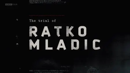 BBC Storyville - The Trial of Ratko Mladic (2019)