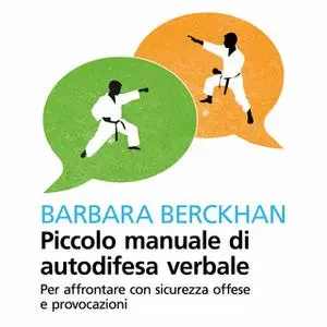 «Piccolo manuale di autodifesa verbale» by Berckhan Barbara