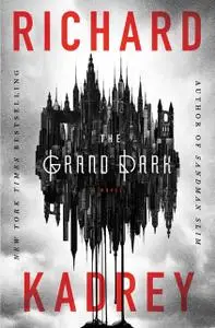 «The Grand Dark» by Richard Kadrey