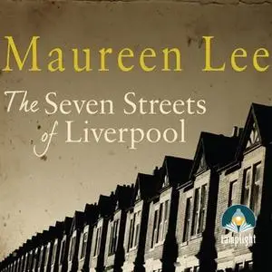 «The Seven Streets of Liverpool» by Maureen Lee