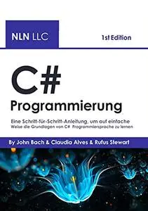 C# Programmierung: Eine Schritt-für-Schritt-Anleitung