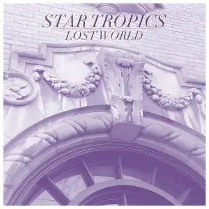Star Tropics - Lost World (2017) [Official Digital Download]