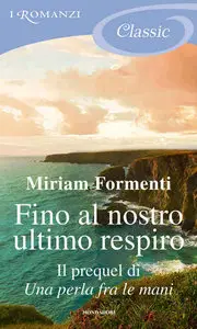 Miriam Formenti - Fino al nostro ultimo respiro