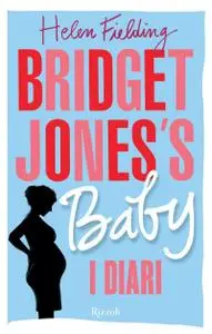Helen Fielding - Bridget Jones's Baby. I diari [Repost]