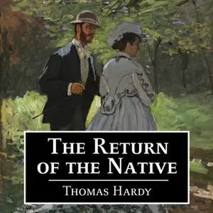 «The Return of the Native» by Thomas Hardy
