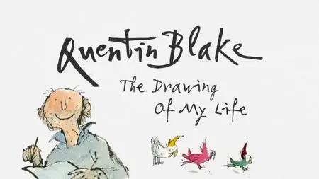 BBC - Quentin Blake: The Drawing of My Life (2021)