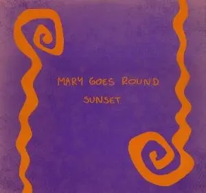 Mary Goes Round - Sunset (1989)
