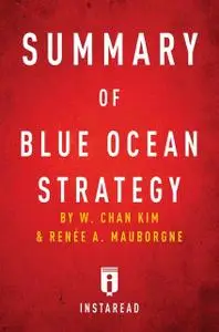 «Summary of Blue Ocean Strategy» by Instaread