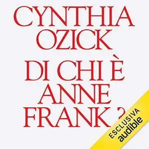 «Di chi è Anne Frank» by Cynthia Ozick