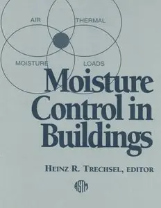 Moisture Control in Buildings (ASTM Manual, No. 18)