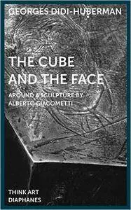 The Cube and the Face: Around a Sculpture by Alberto Giacometti (THINK ART)