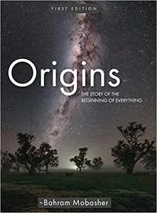 Origins: The Story of the Beginning of Everything (Repost)