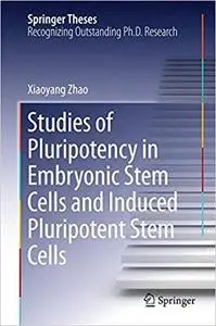 Studies of Pluripotency in Embryonic Stem Cells and Induced Pluripotent Stem Cells