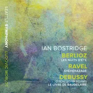 Ian Bostridge, Seattle Symphony Orchestra & Ludovic Morlot - Berlioz – Ravel – Adams (2019) [Official Digital Download 24/96]