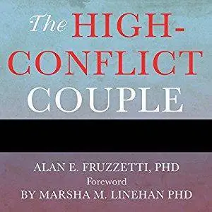 The High-Conflict Couple: A Dialectical Behavior Therapy Guide to Finding Peace, Intimacy, and Validation