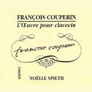 Noelle Spieth - Couperin: L'Œuvre pour clavecin (2003) (10 CDs Set)