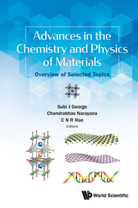 Advances in the Chemistry and Physics of Materials : Overview of Selected Topics