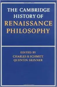 The Cambridge History of Renaissance Philosophy by C. B. Schmitt