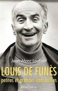 Jean-Marc Loubier, "Louis de Funès, petites et grandes vadrouilles"