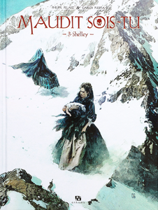 Maudit Sois-Tu - Tome 3 - Shelley