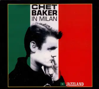 Chet Baker - In Milan (1959) Remastered Reissue